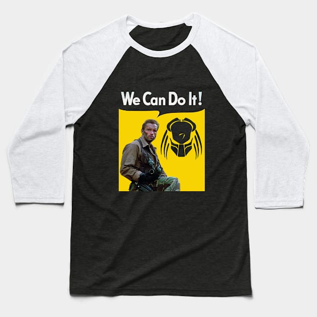 we can do it predator Baseball T-Shirt by Clathrus